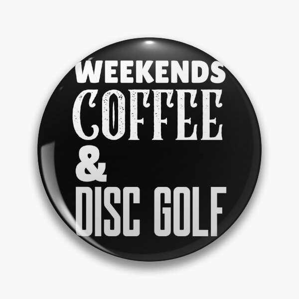 Item preview,  Weekends Coffee & Disc Golf, Funny Disc Golf And Coffee Gift for Dad's, Husband's, Son's, Uncle's, Nephews and Grandfather's designed and sold by BigJackTees.