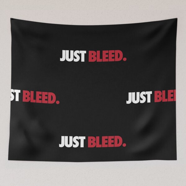 Item preview, Just bleed. Classic  designed and sold by RobertLang87.