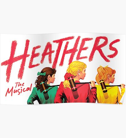 Heathers the Musical: Prints | Redbubble