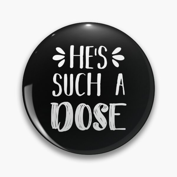 Item preview, He's Such A Dose (White) designed and sold by FilipeFerreira.