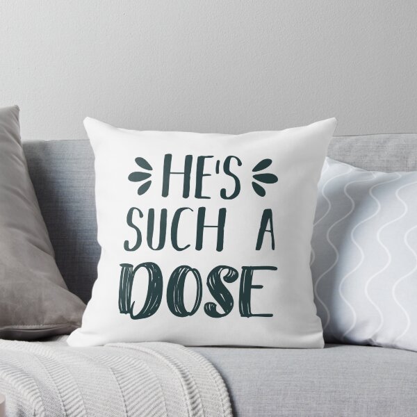 Item preview, He's Such A Dose (Dark Green) designed and sold by FilipeFerreira.