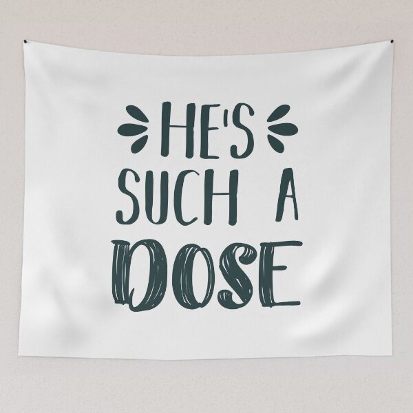 Item preview, He's Such A Dose (Dark Green) designed and sold by FilipeFerreira.