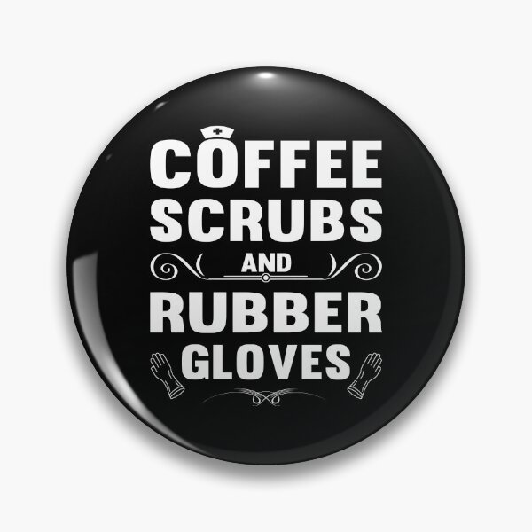 Item preview, Coffee Scrubs And Rubber Gloves Funny Nurse designed and sold by zerniakcor.