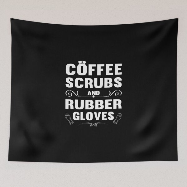 Item preview, Coffee Scrubs And Rubber Gloves Funny Nurse designed and sold by zerniakcor.