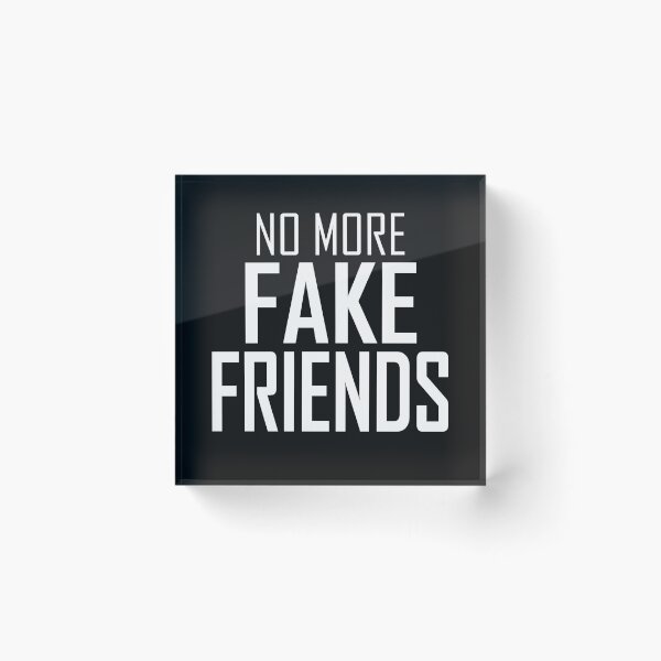 Item preview, NO MORE FAKE FRIENDS DESIGN designed and sold by OxmatDesign.