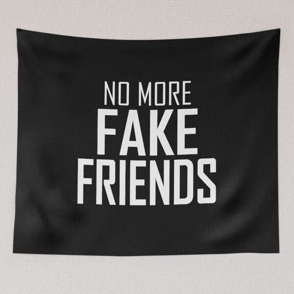Item preview, NO MORE FAKE FRIENDS DESIGN designed and sold by OxmatDesign.