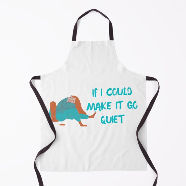 Item preview, IF I COULD MAKE IT GO QUIET designed and sold by Sadhvika.