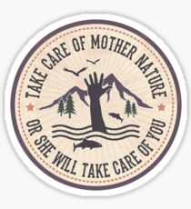 Take Care of Mother Nature - Version 2 Sticker