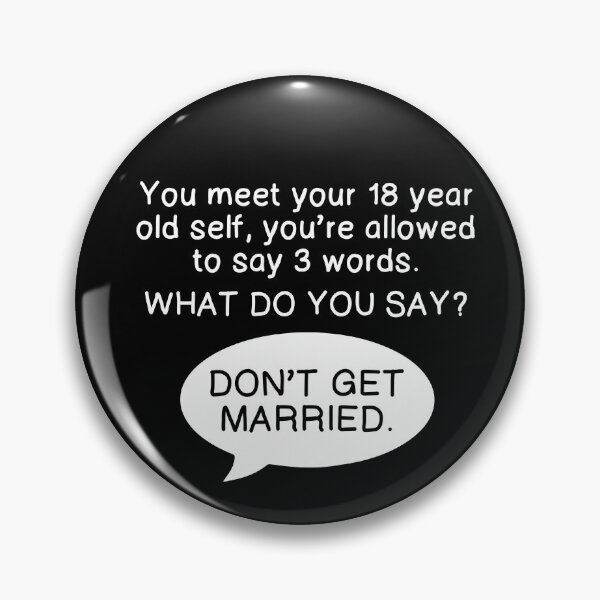 Item preview, Don't Get Married designed and sold by happysketchy.