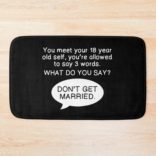 Item preview, Don't Get Married designed and sold by happysketchy.