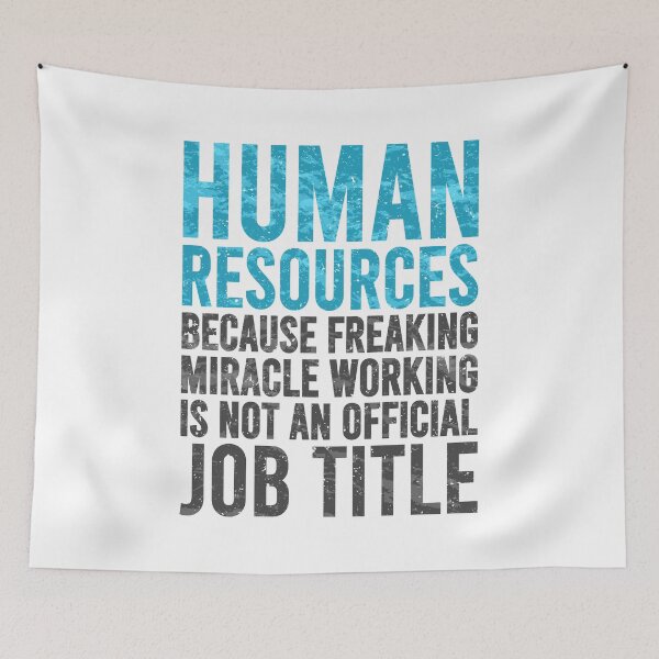 Item preview, Human Resources Because Freaking Miracle Working Is Not an Official Job Title - Hr  Funny Hr Manager Department Specialist Job  Humor Quote Saying  designed and sold by TalentGenius.