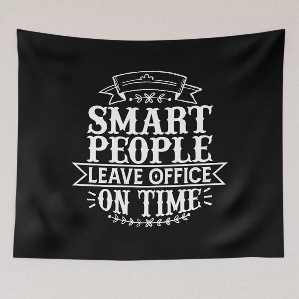 Item preview, Smart People Leave Office On Time designed and sold by OfficeFortune.
