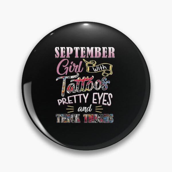 Item preview, September Girl With Tatoos Pretty Eyes And Thick designed and sold by wettachkath.