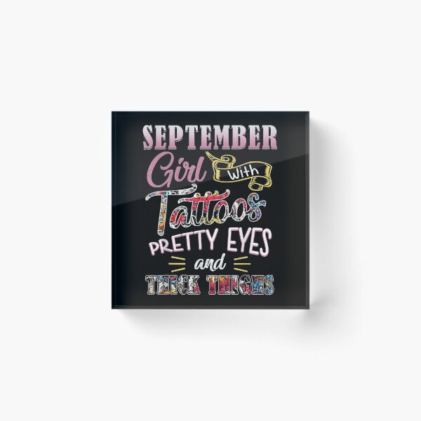 Item preview, September Girl With Tatoos Pretty Eyes And Thick designed and sold by wettachkath.
