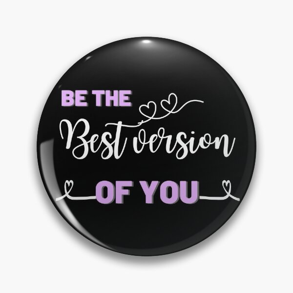 Item preview, Be the best version of you, be the best version of you for you,  be the best version of yourself in anything you do designed and sold by Imakeyouhappy.