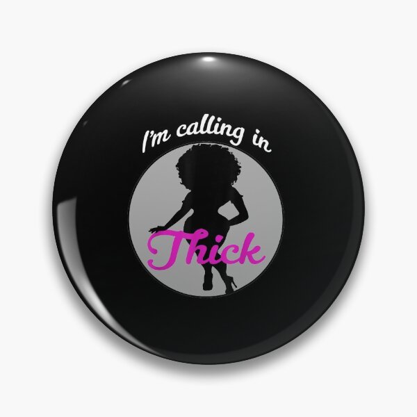Item preview, I'm Calling In Thick - Curvy Girl Magic designed and sold by wettachkath.