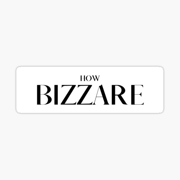 Vista previa del artículo con la obra «CÓMO BIZZARE», diseñado y vendido por AtarangiDesigns.