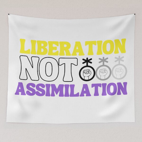 Item preview, Liberation Not Assimilation [Nonbinary Rights] designed and sold by StabbyCat.