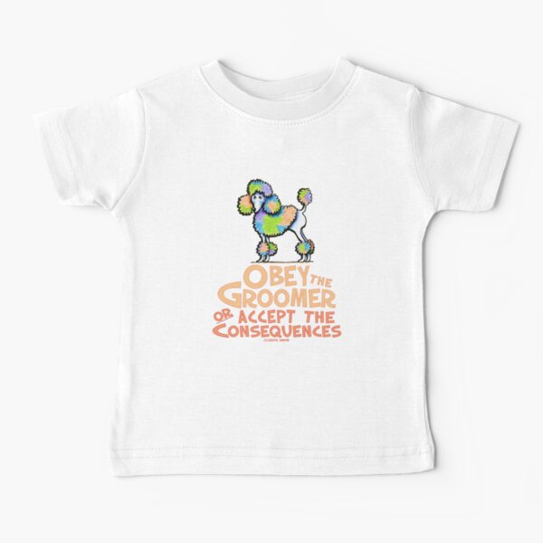 Obey The Groomer Baby T-Shirt