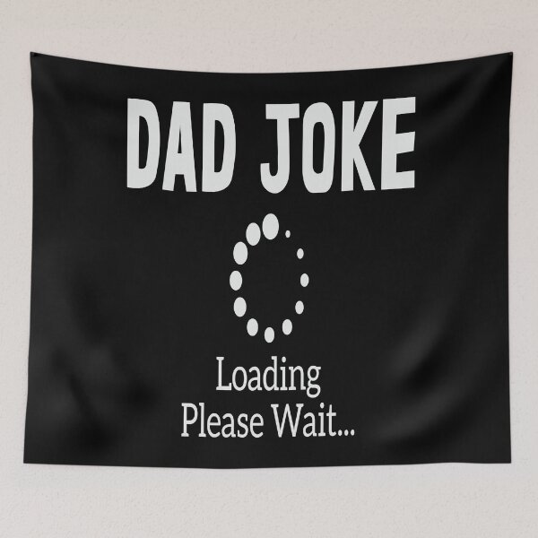 Item preview, DAD JOKE LOADING PLEASE WAIT | PROGRESS BAR SLOGAN  designed and sold by Printoweb.