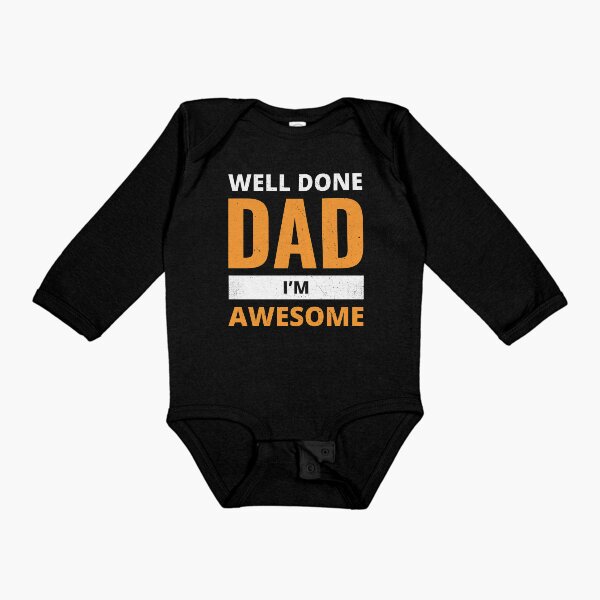 Item preview, Well Done Dad I'm Awesome designed and sold by dass-art.