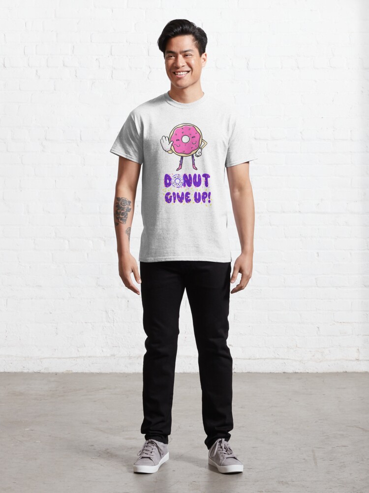 donut give up shirt