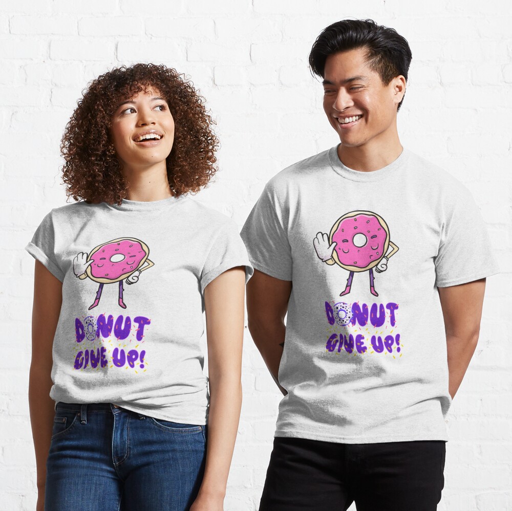 donut give up shirt