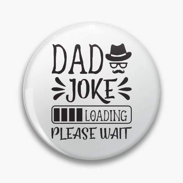 Item preview, DAD JOKE LOADING PLEASE WAIT | PROGRESS BAR SLOGAN designed and sold by Printoweb.