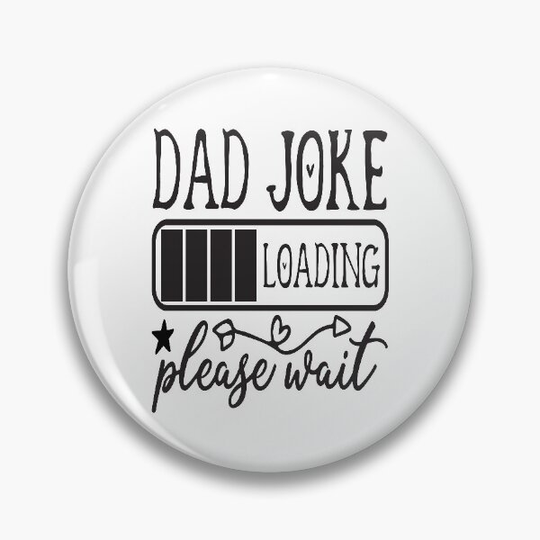 Item preview, DAD JOKE LOADING PLEASE WAIT | PROGRESS BAR SLOGAN designed and sold by Printoweb.