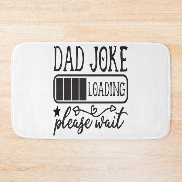 Item preview, DAD JOKE LOADING PLEASE WAIT | PROGRESS BAR SLOGAN designed and sold by Printoweb.