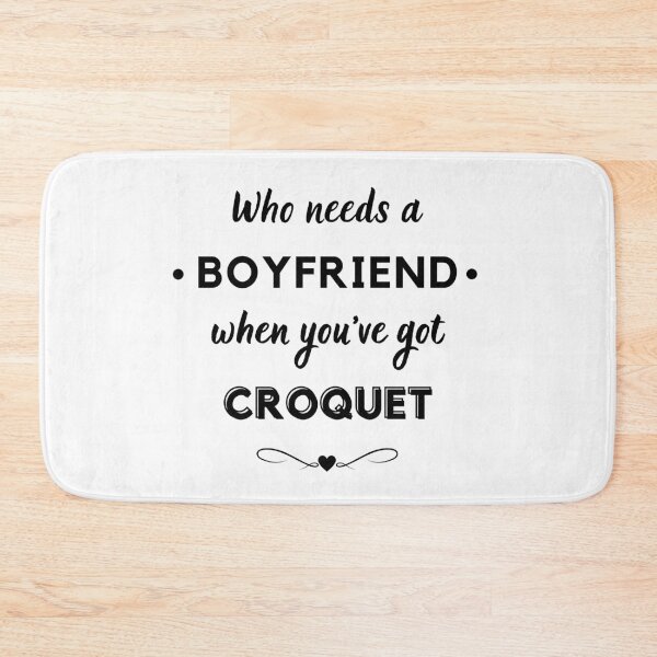 Item preview, Who needs a boyfriend when you've got croquet designed and sold by TheGreenGoat.