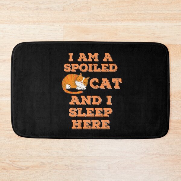 Item preview, I  Am A Spoiled Cat And I Sleep Here designed and sold by BlissHeaven.
