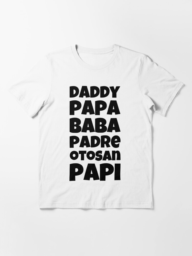 DADDY PAPA BABA PADRE OTOSAN PAPI 