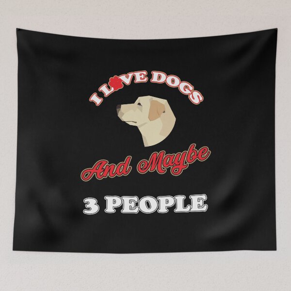 Item preview, I Love Dogs And Maybe 3 People - Labrador designed and sold by saulmedia.