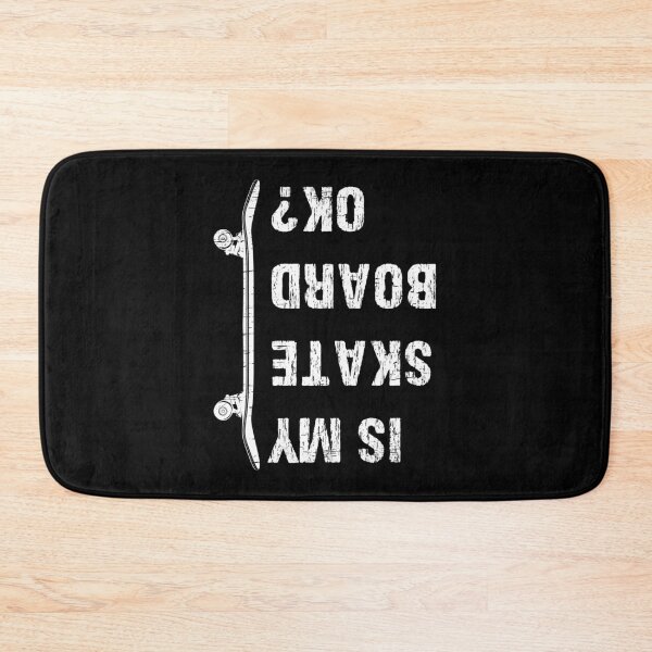 Item preview, Skateboarding Gifts Skater Is my Board ok ? designed and sold by shirti.