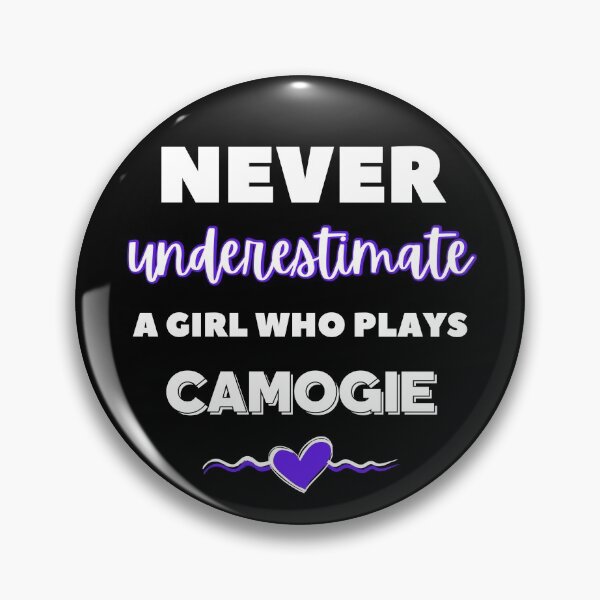 Item preview, Never underestimate a girl who plays camogie designed and sold by TheGreenGoat.