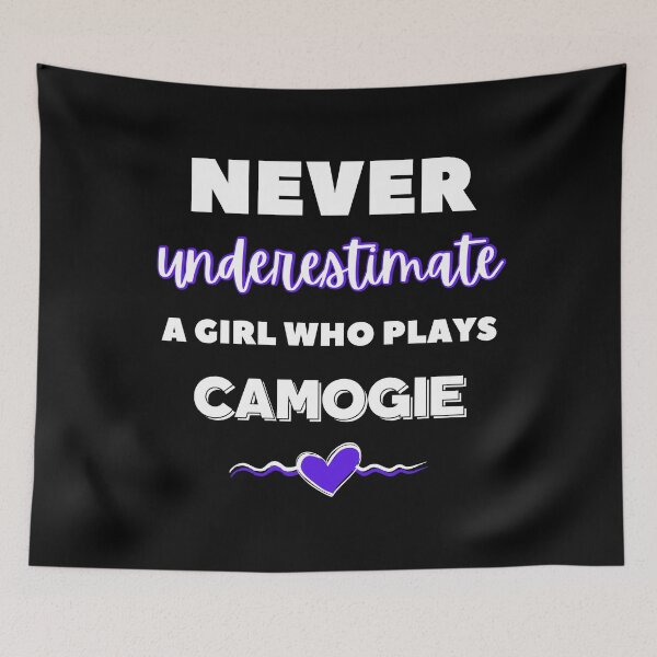 Item preview, Never underestimate a girl who plays camogie designed and sold by TheGreenGoat.