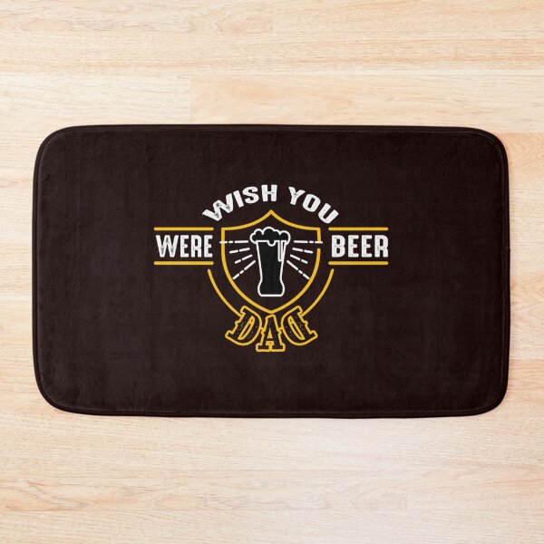 Item preview, Fathers Day Saying Quote - Wish you were beer dad fathers designed and sold by WearWolfDesigns.