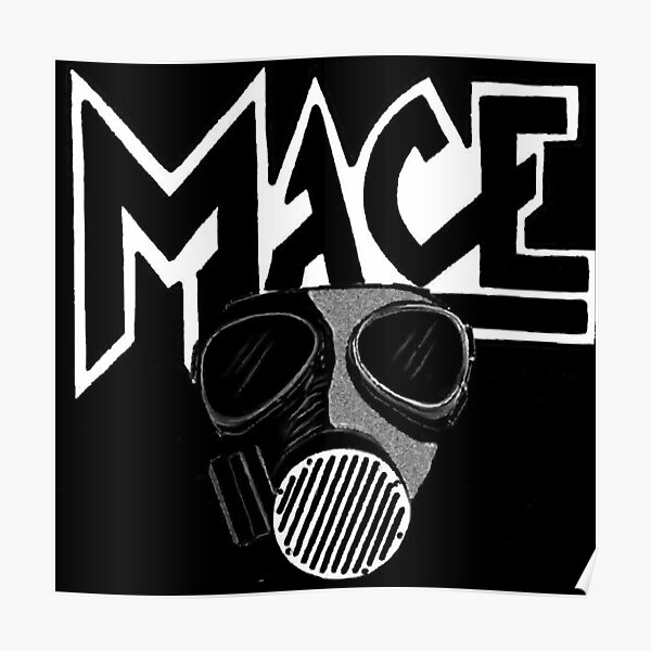 "MACE Gas Mask" Poster for Sale by MACEMerch Redbubble