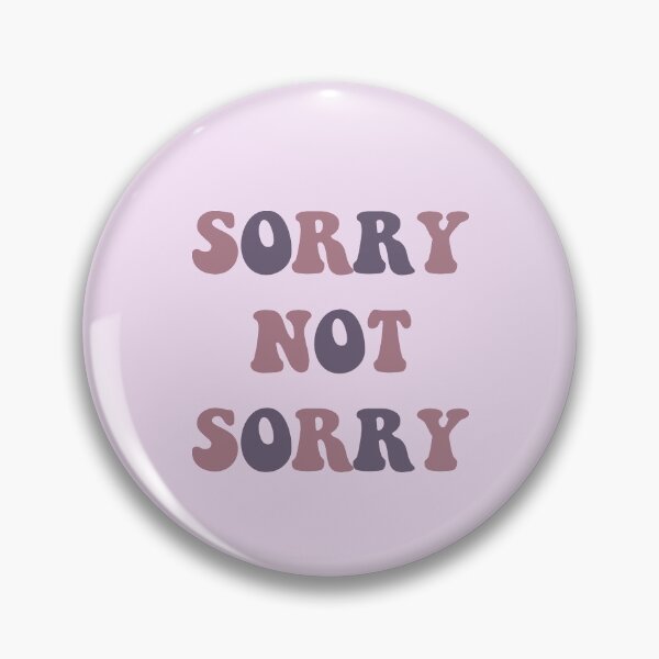 Item preview, Sorry Not Sorry designed and sold by vbsartwork.