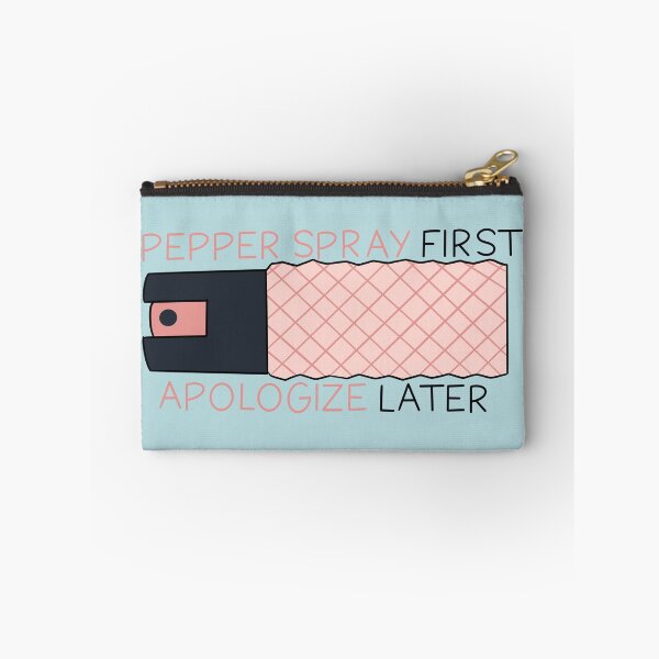 Item preview, Pepper spray first apologize later designed and sold by JUSTVIBESLABEL.