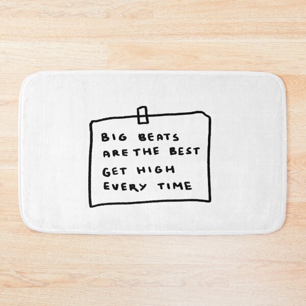 Item preview, Big Beats Are The Best, Get High All The Time designed and sold by 4naans.