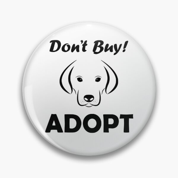 Item preview, Dont buy dogs and just adopt. Dont buy but adopt instead. Dont shop but adopt designed and sold by Artsy Boulevard.