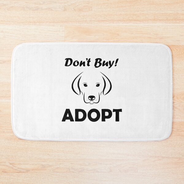Item preview, Dont buy dogs and just adopt. Dont buy but adopt instead. Dont shop but adopt designed and sold by Artsy Boulevard.