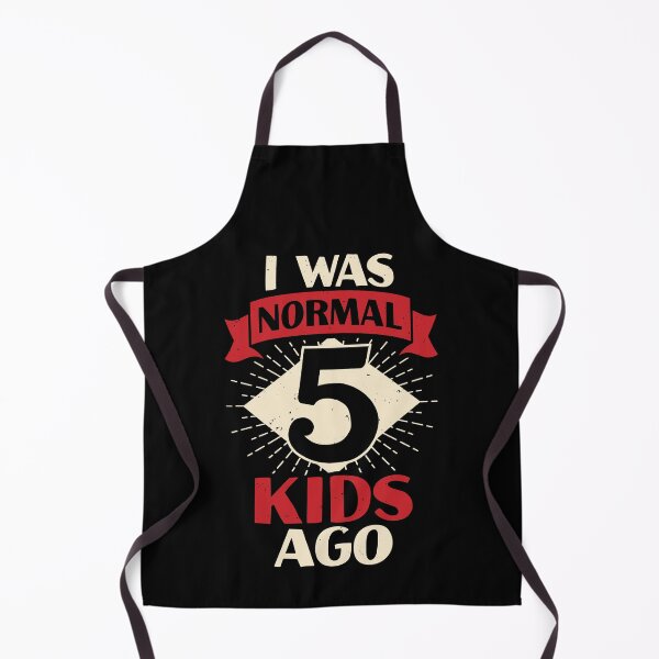 Item preview, I Was Normal 5 Kids Ago Mother of Five Kids Gift designed and sold by Marcid95.