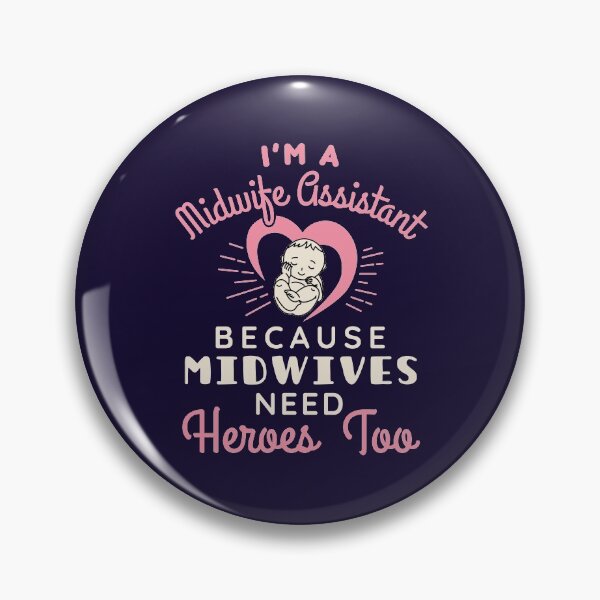 Item preview, I'm a Midwife Assistant Because Midwives Need Heroes Too designed and sold by jaygo.