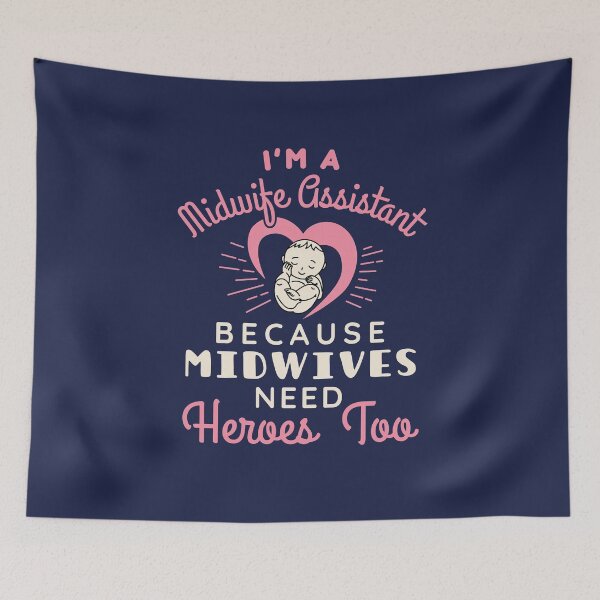 Item preview, I'm a Midwife Assistant Because Midwives Need Heroes Too designed and sold by jaygo.