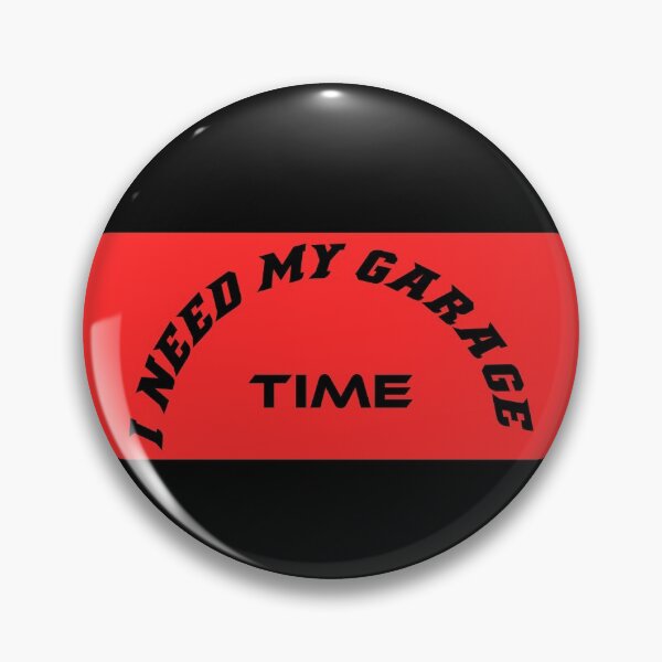 Item preview,  I Need My Garage Time for GIFT designed and sold by Jacob noro.