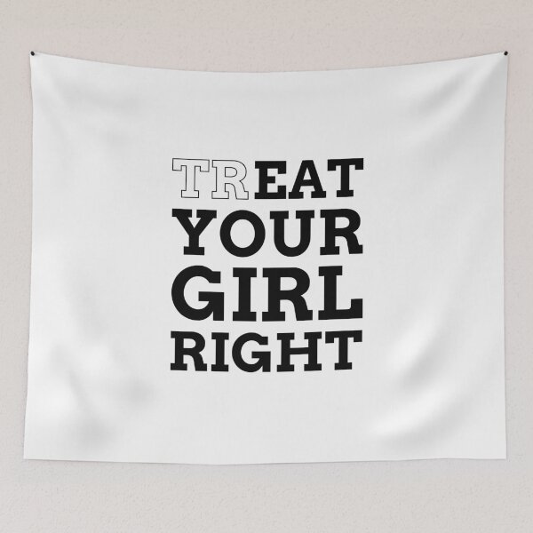 Item preview, Treat Eat Your Girl Right designed and sold by StarByAsem.