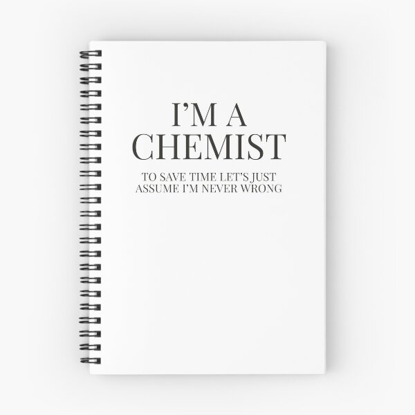 Item preview, I'm A Chemist let's just assume I'm never wrong designed and sold by Kadouh.